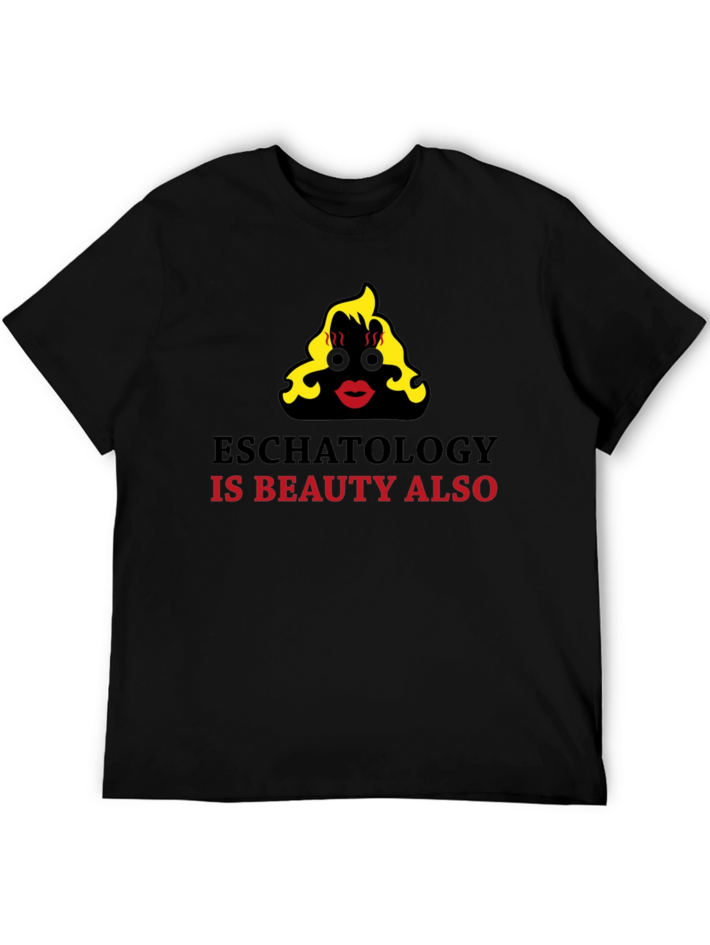 Eschatology is Beauty Funny Graphic T-Shirt