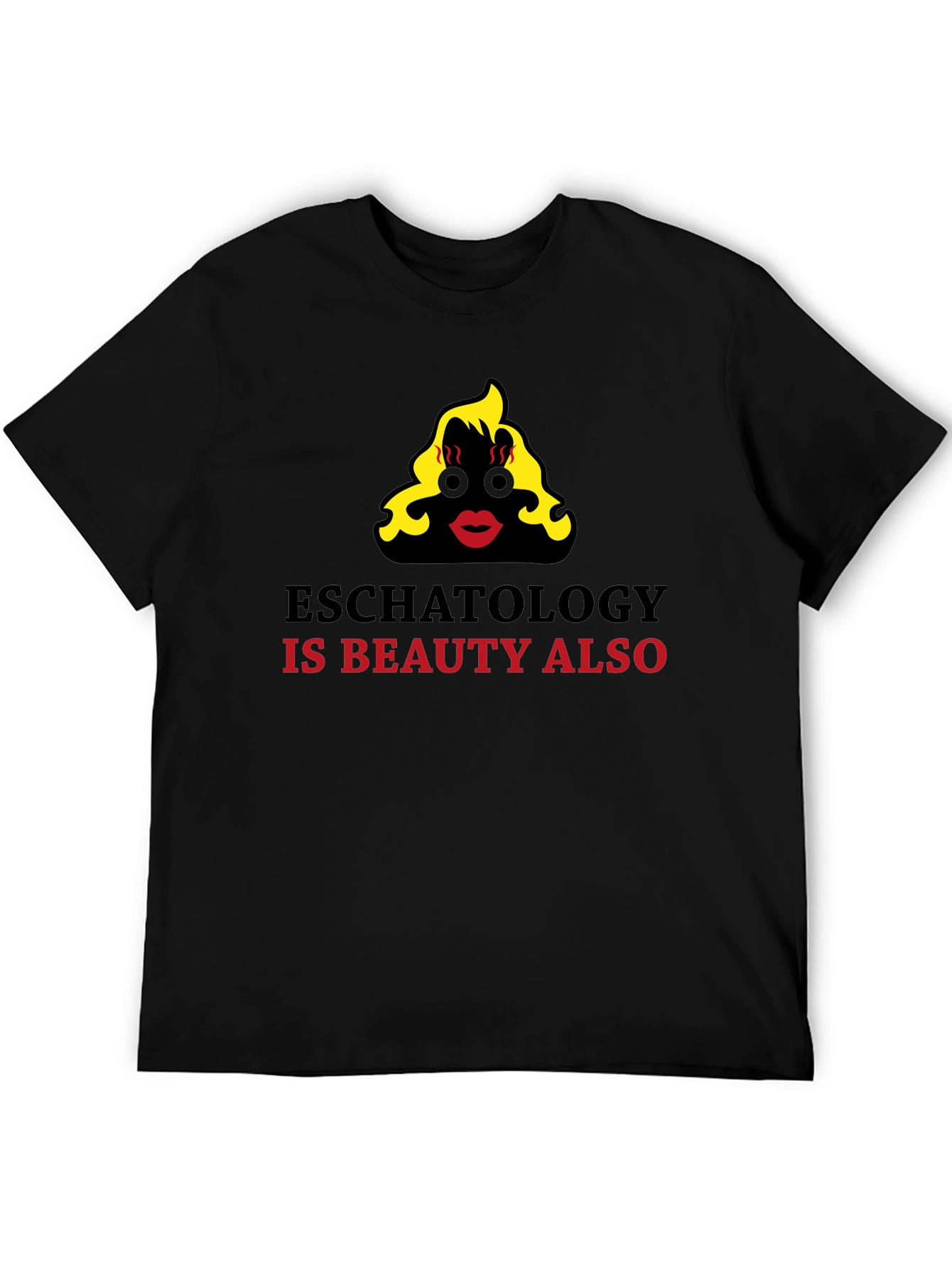 Eschatology is Beauty Funny Graphic T-Shirt