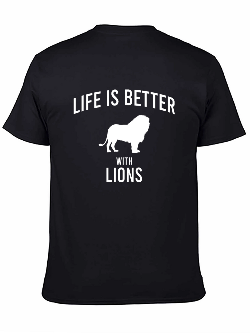 Life is Better with Lions Black Tee Shirt