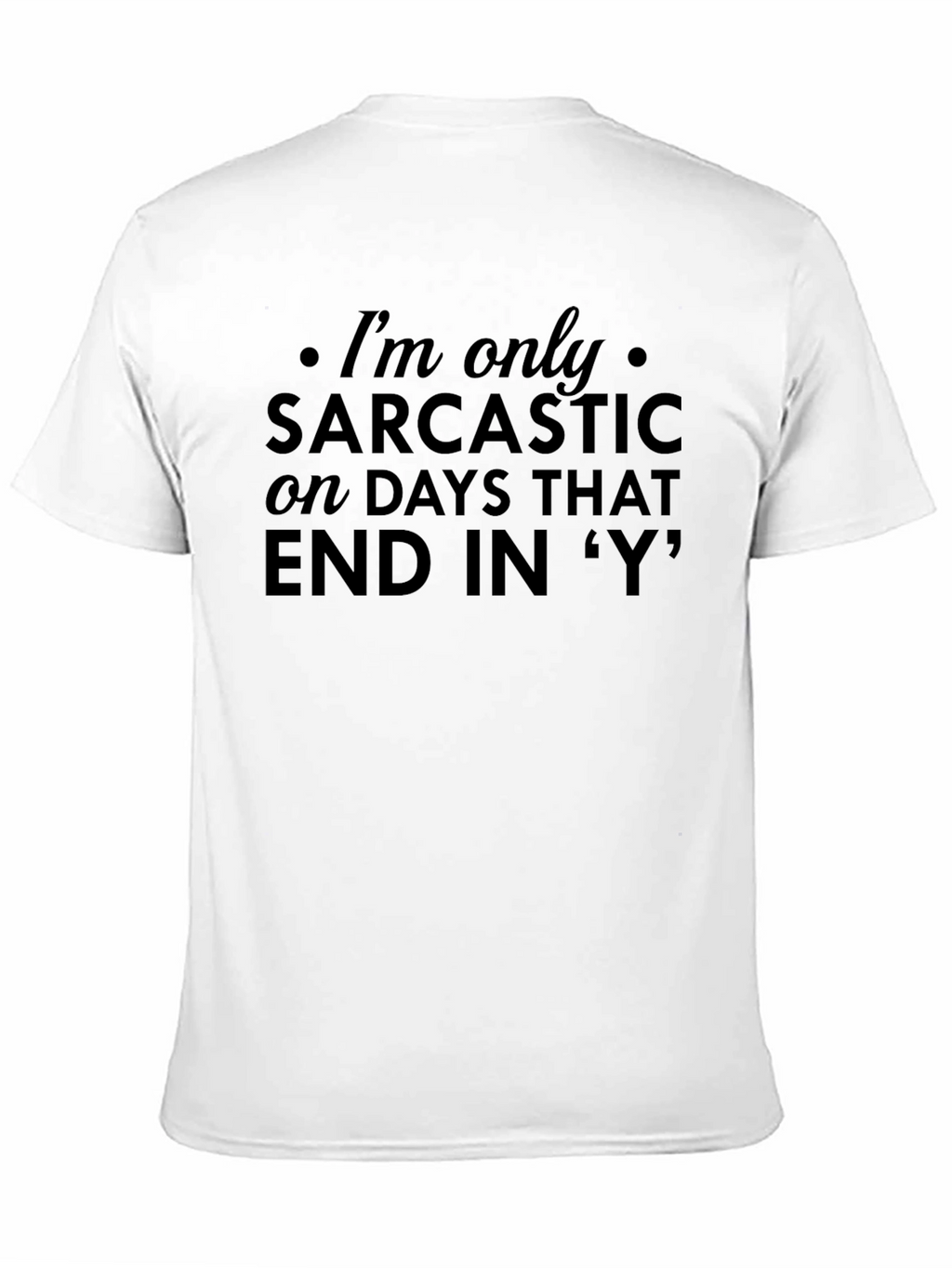 Sarcastic Days Black Graphic T-Shirt