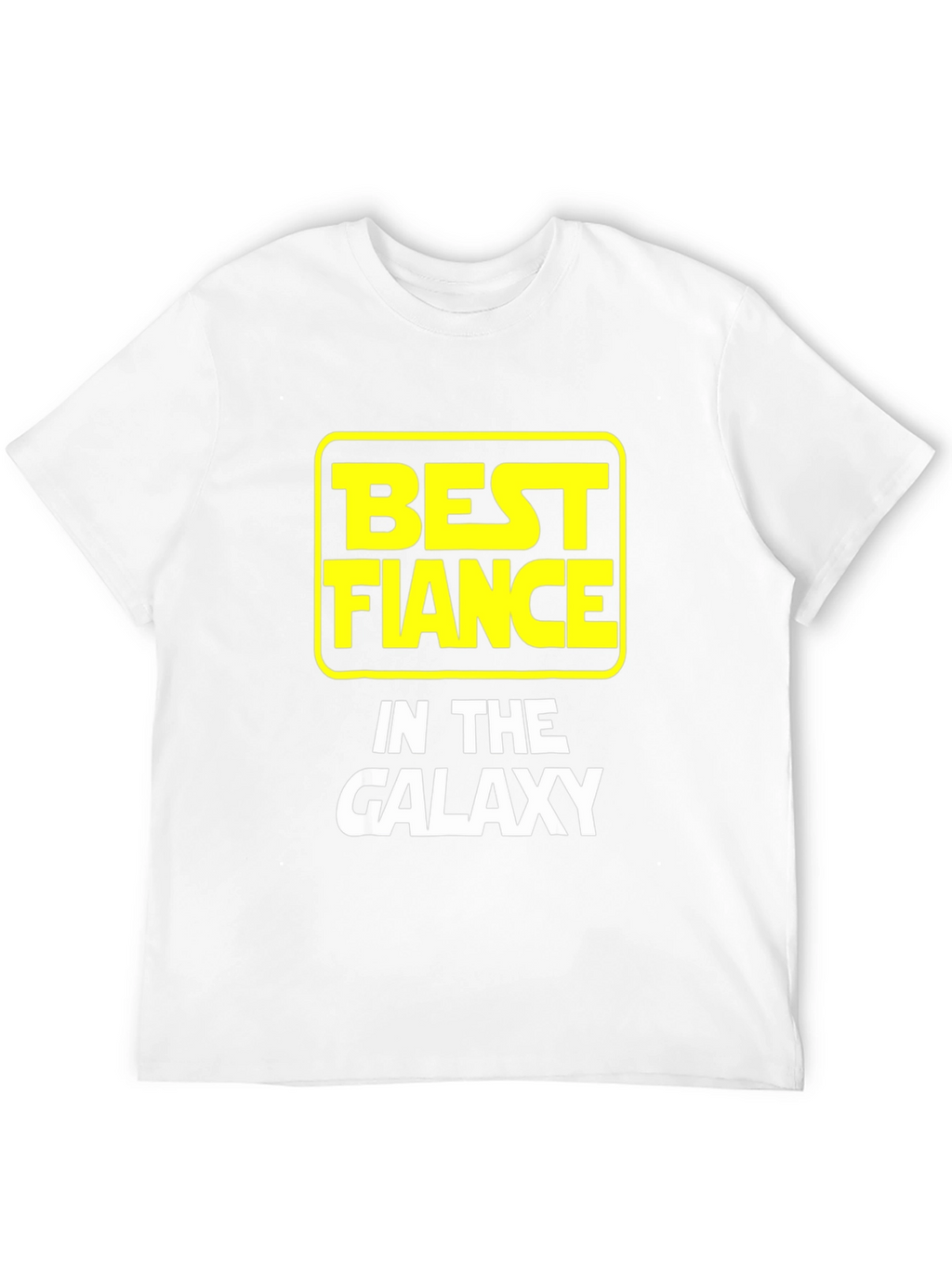 Best Fiance in the Galaxy T-Shirt