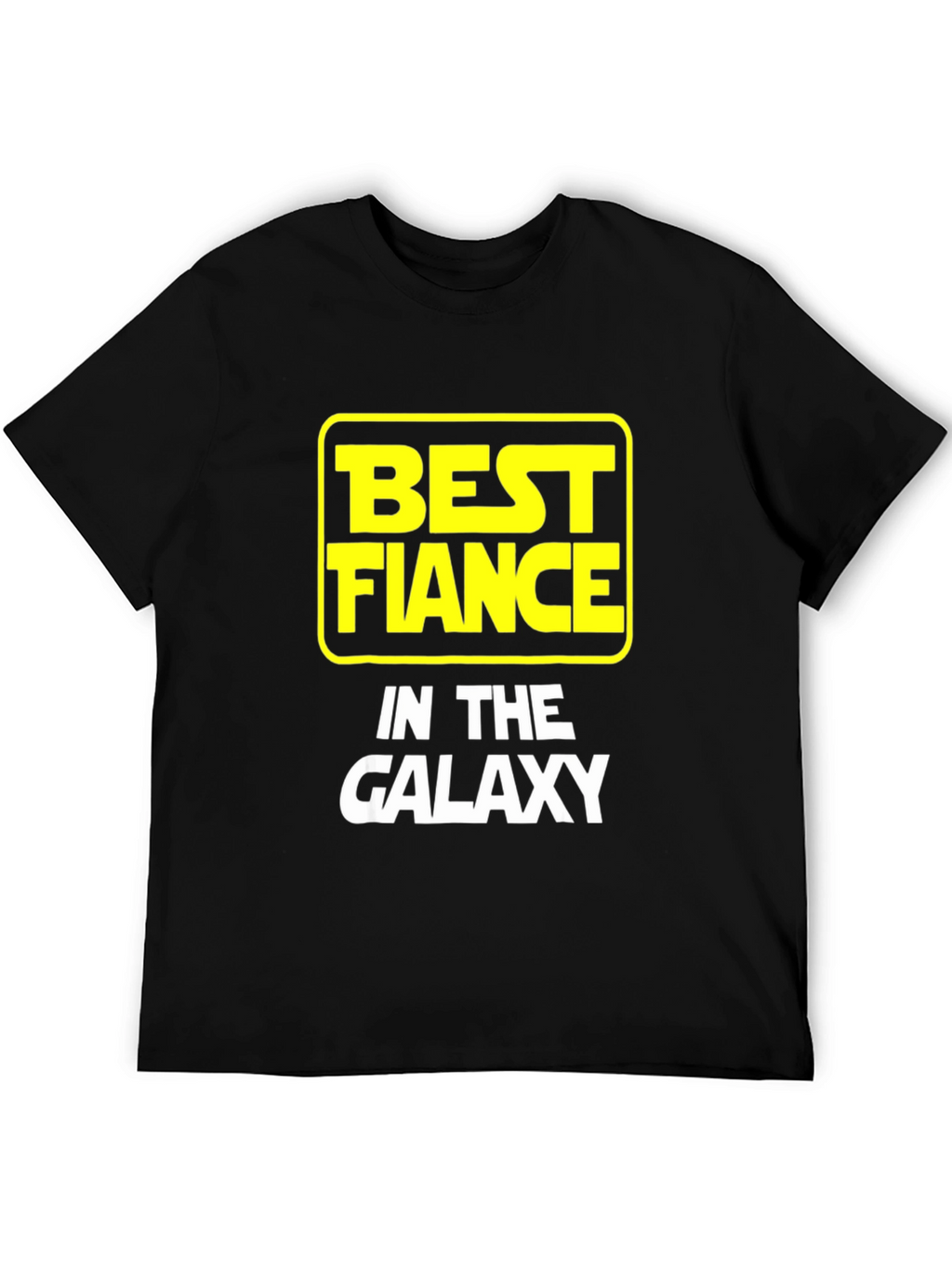 Best Fiance in the Galaxy T-Shirt