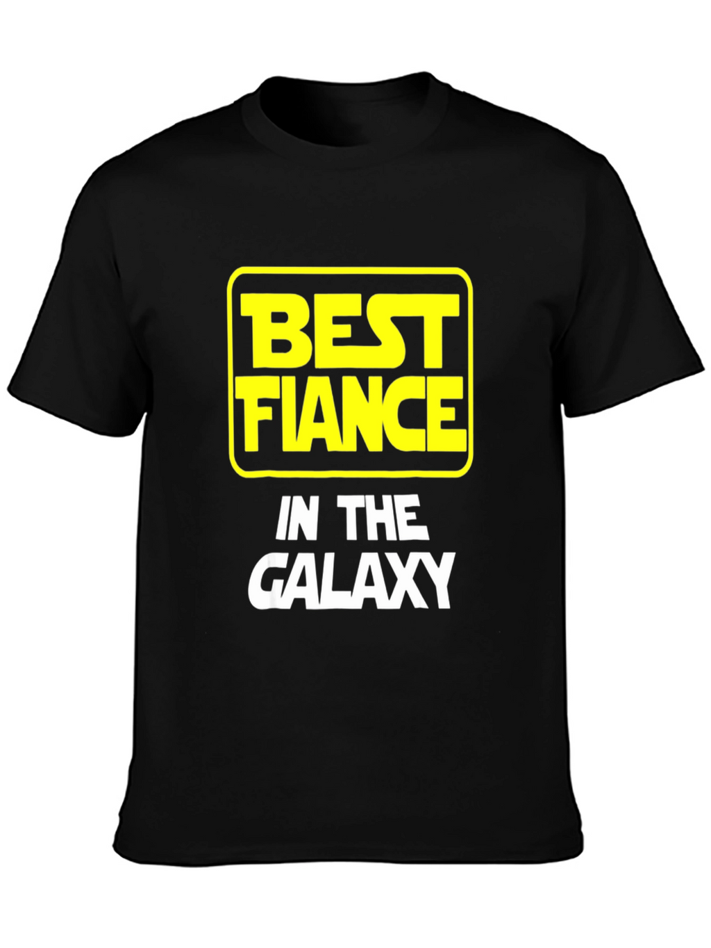 Best Fiance in the Galaxy T-Shirt