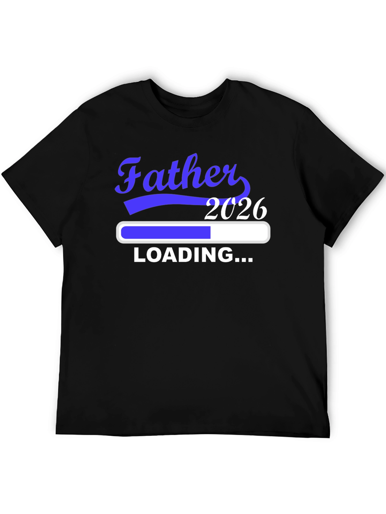 Father Loading 2026 Black T-Shirt