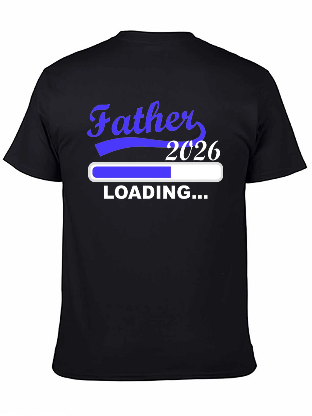 Father Loading 2026 Black T-Shirt