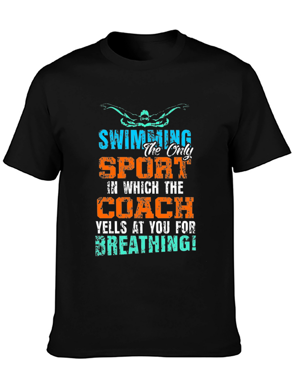 Funny Swimming T-Shirt: Coach Yells About Breathing