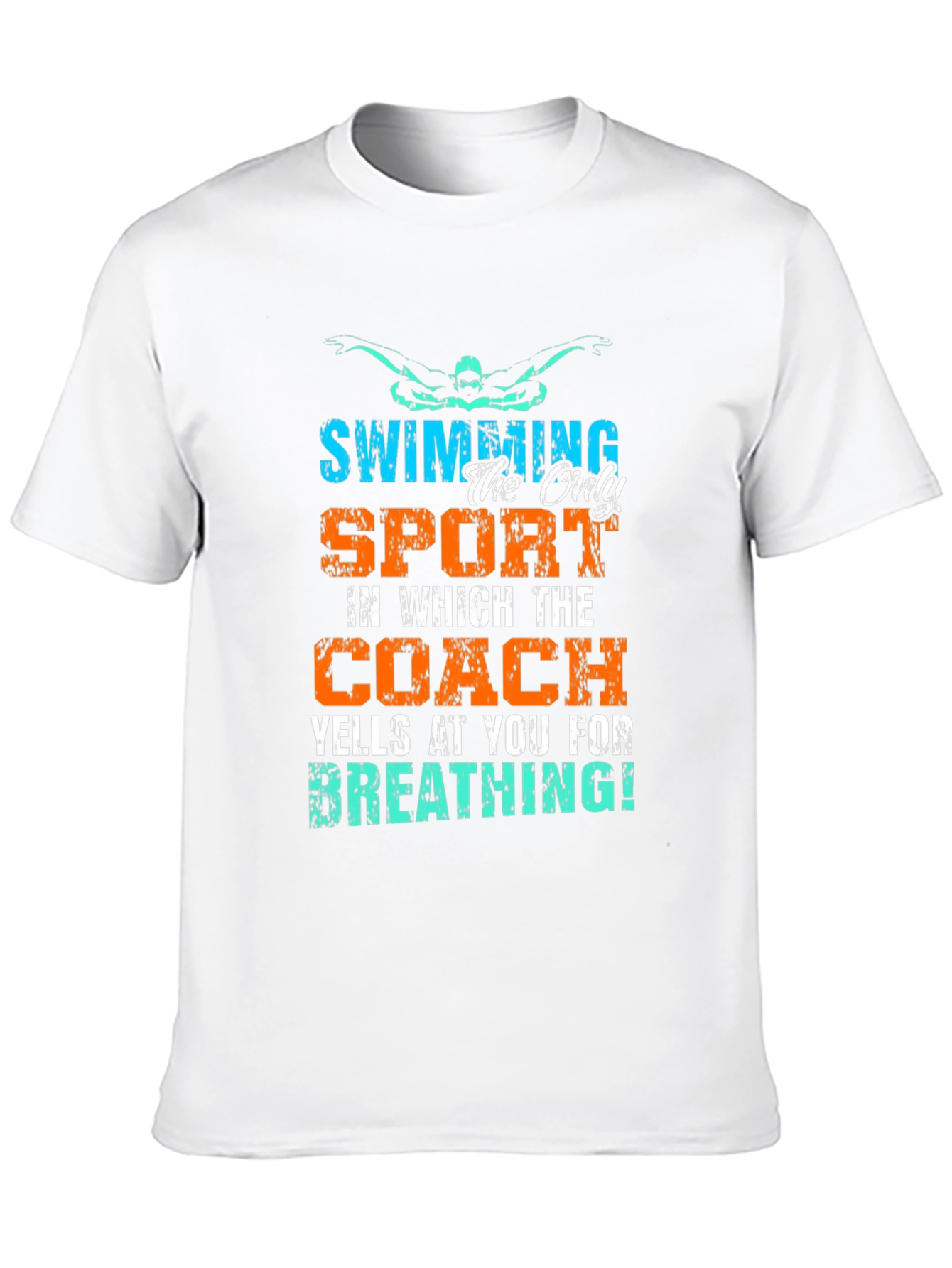 Funny Swimming T-Shirt: Coach Yells About Breathing