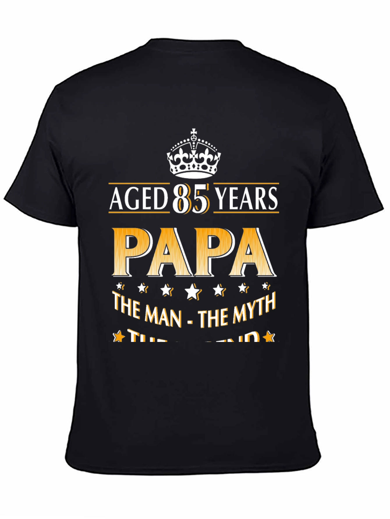 Aged 85 Years Papa T-Shirt - Myth Legend Fathers Day