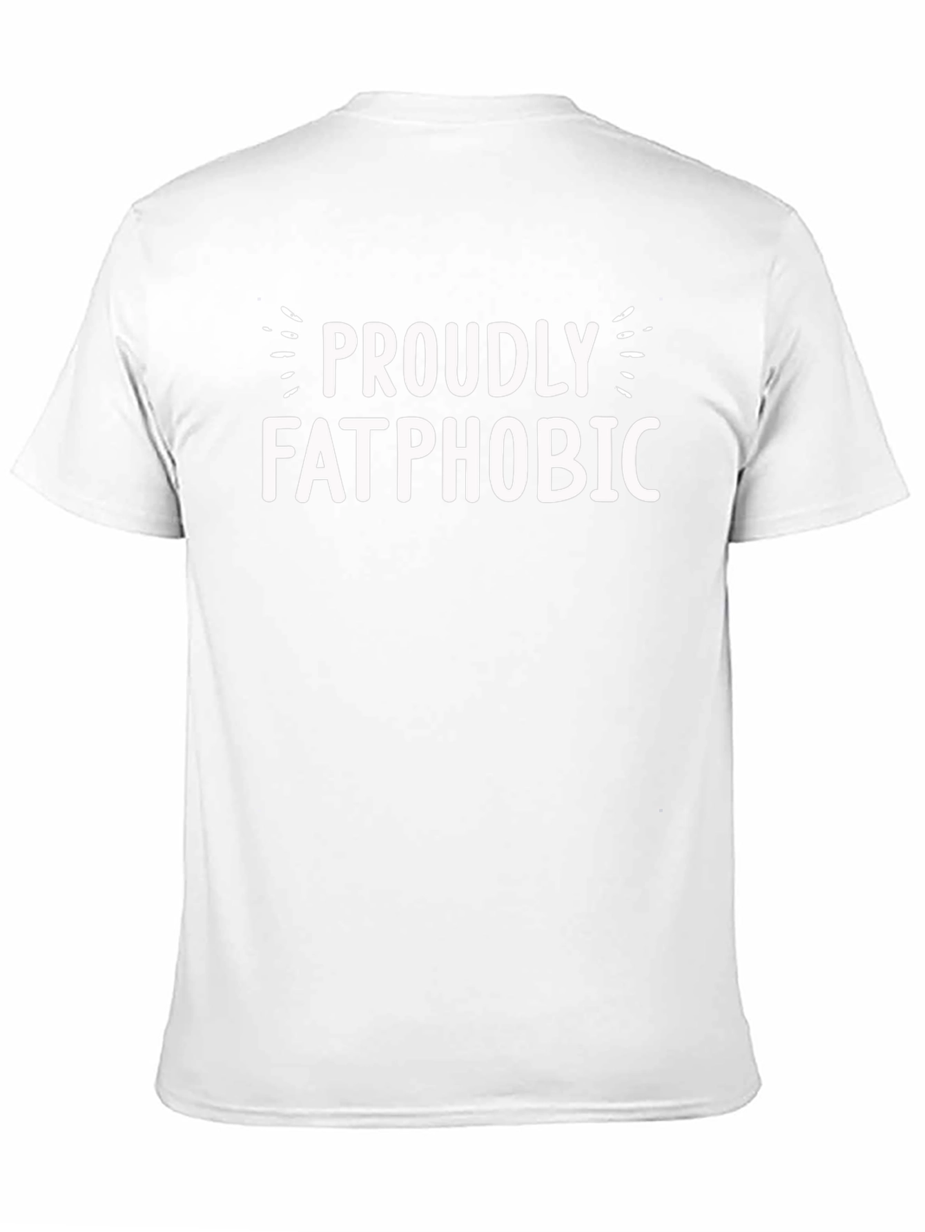 Proudly Fatphobic Graphic T-Shirt