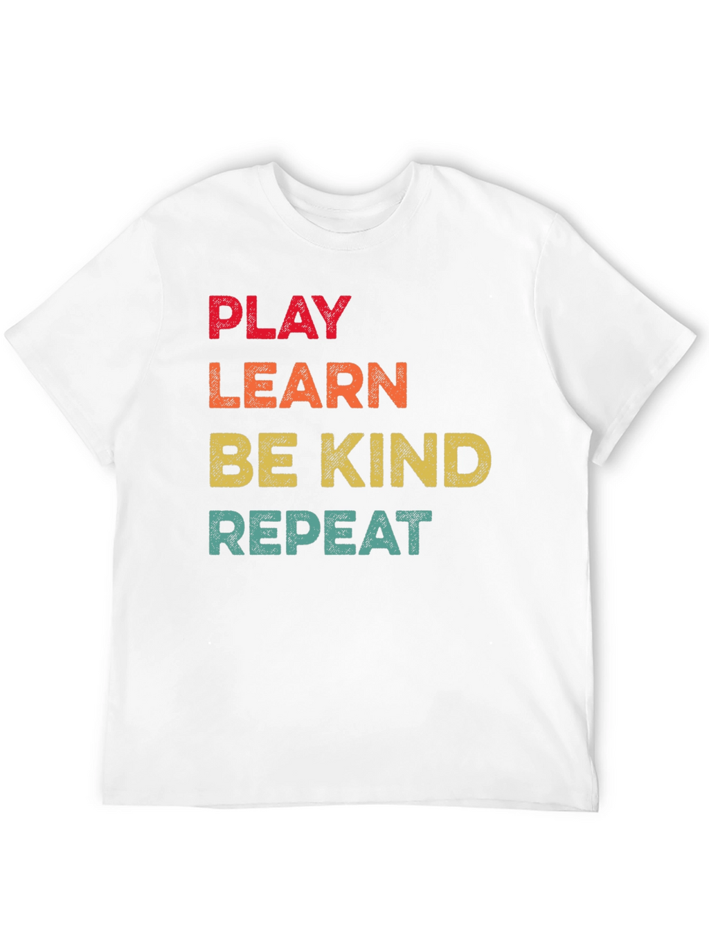 Play Learn Be Kind Repeat T-Shirt