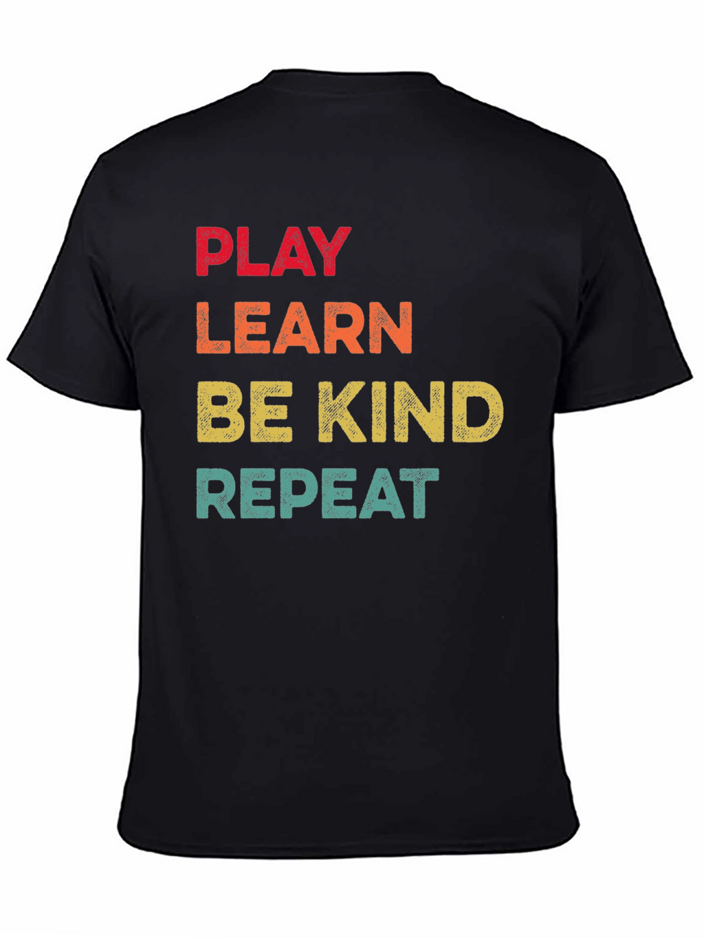 Play Learn Be Kind Repeat T-Shirt
