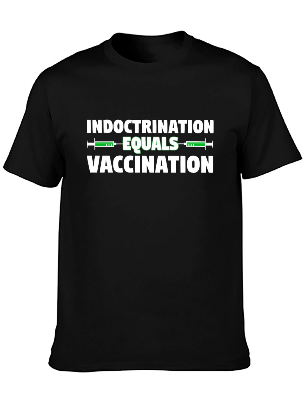 Indoctrination Equals Vaccination Graphic Tee