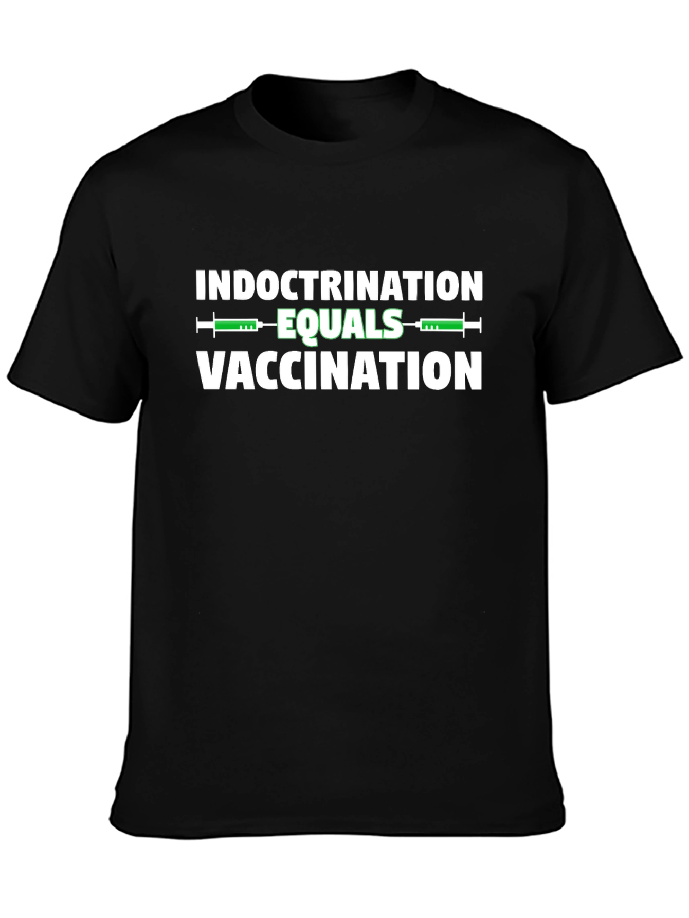 Indoctrination Equals Vaccination Graphic Tee