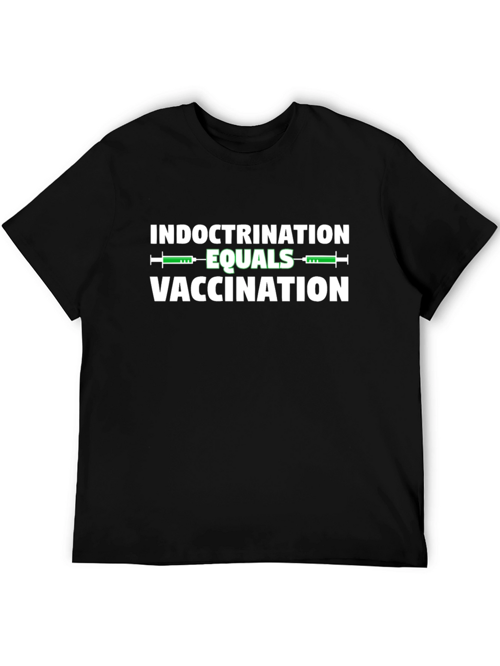 Indoctrination Equals Vaccination Graphic Tee