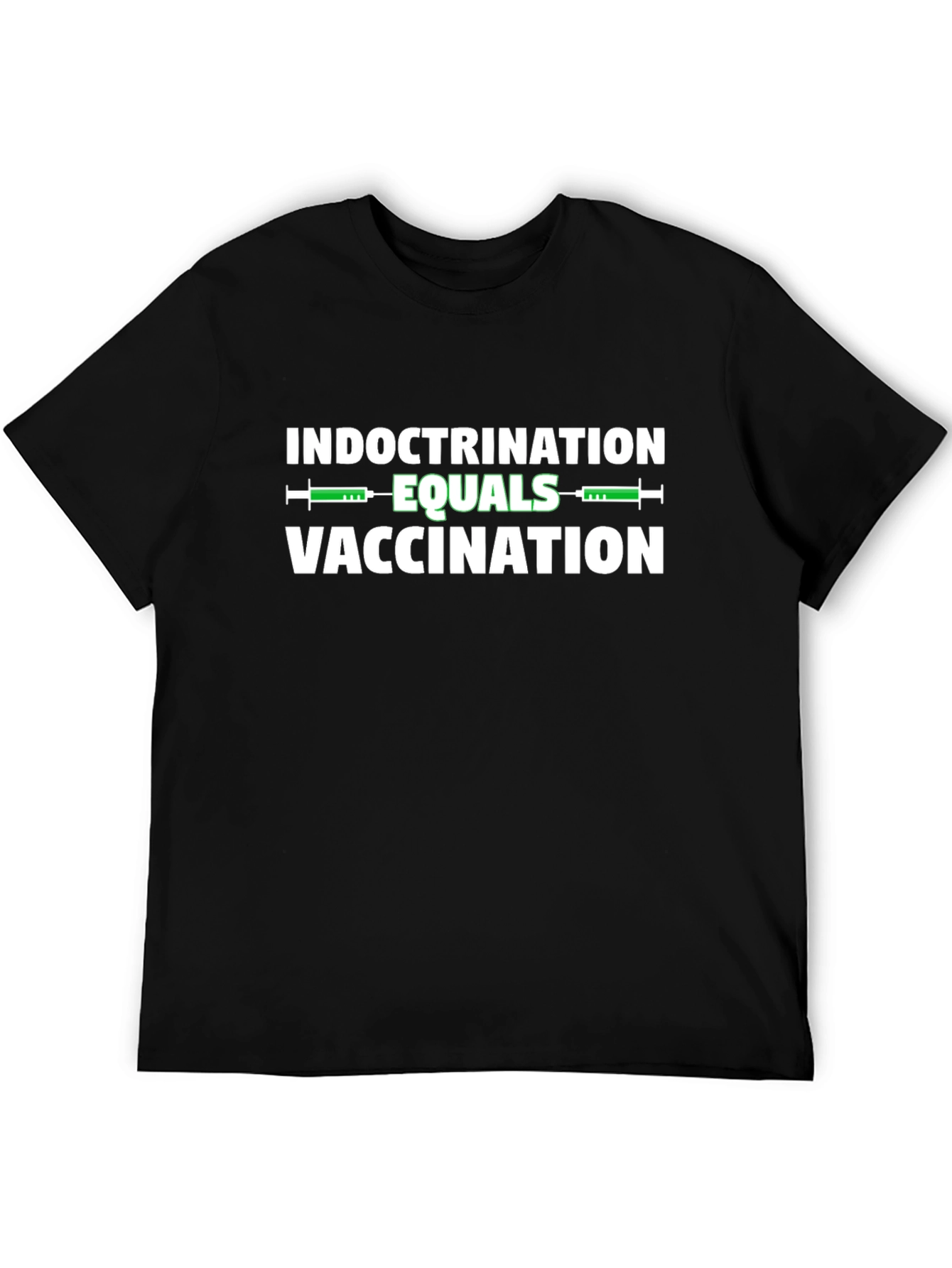 Indoctrination Equals Vaccination Graphic Tee