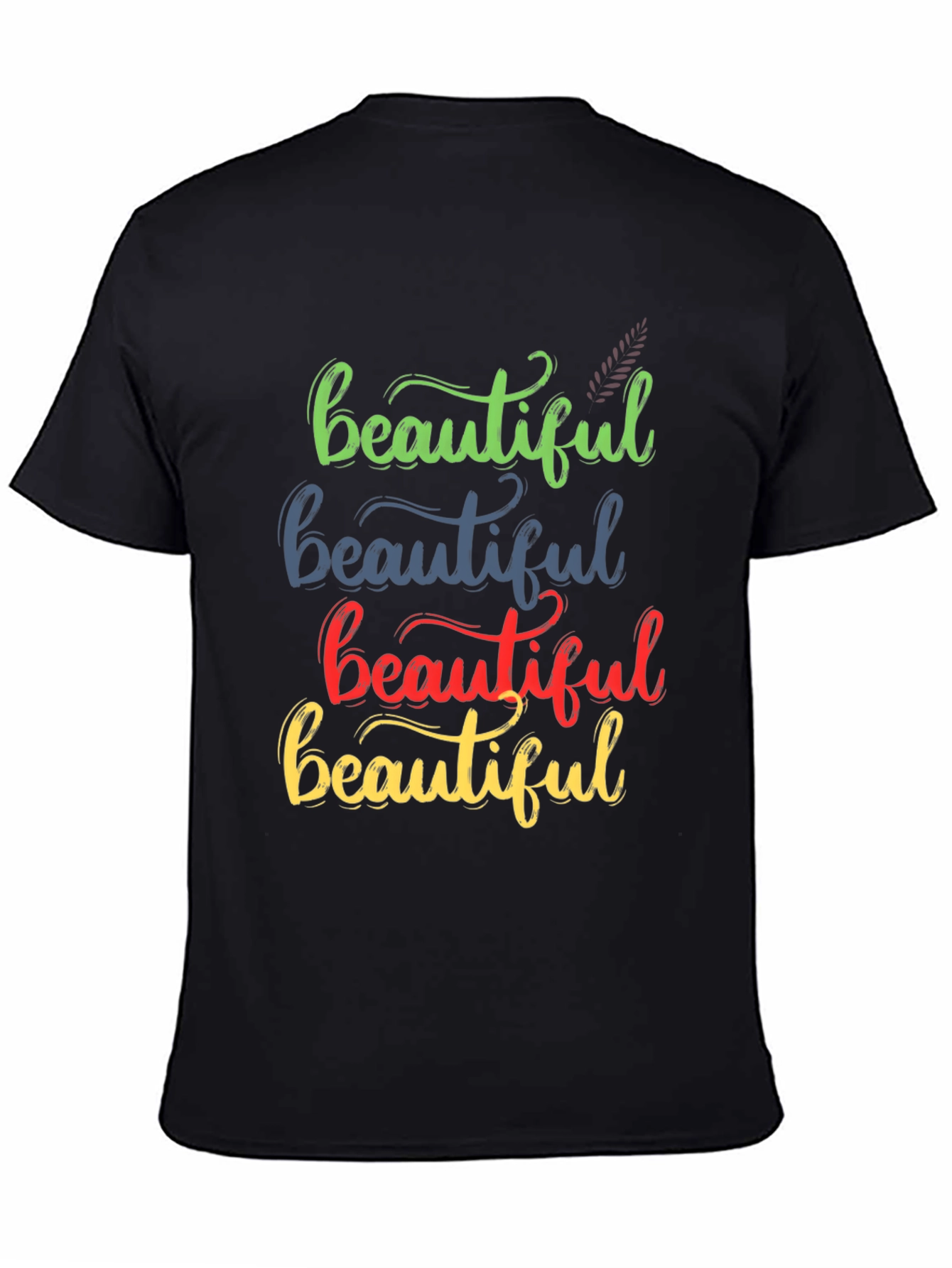 Beautiful Stacked Text T-Shirt
