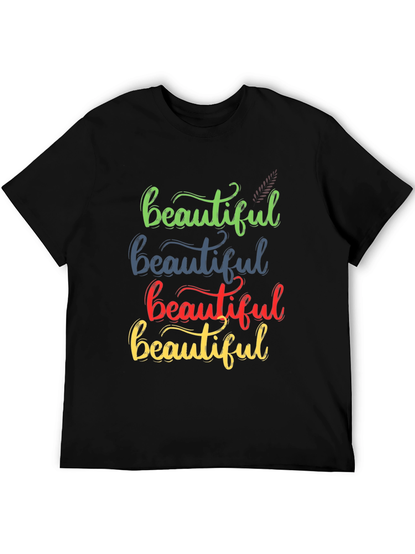 Beautiful Stacked Text T-Shirt