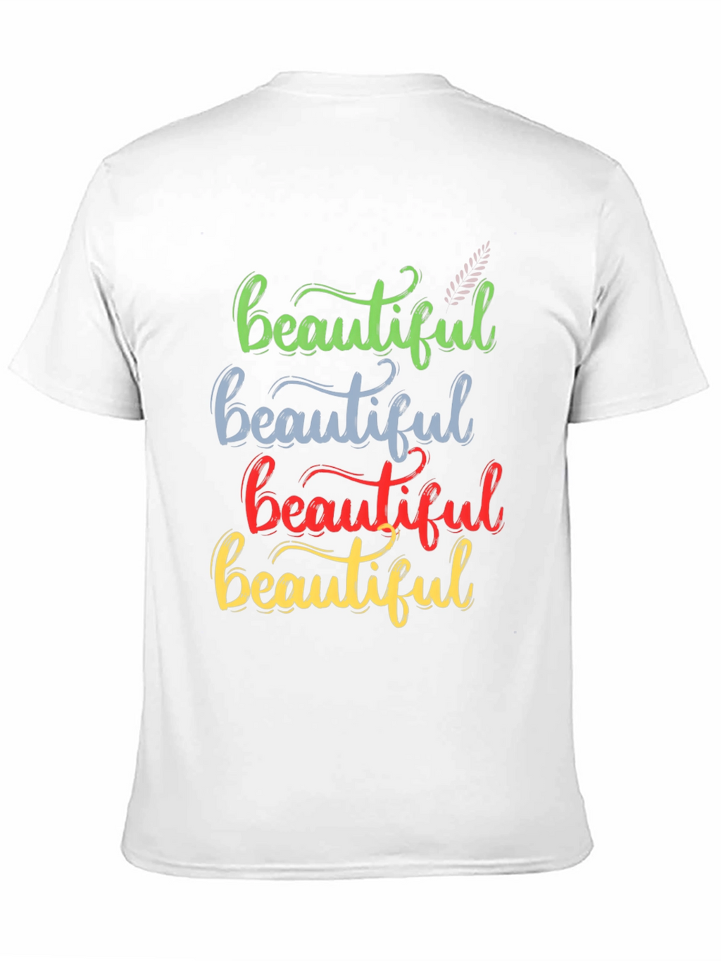 Beautiful Stacked Text T-Shirt