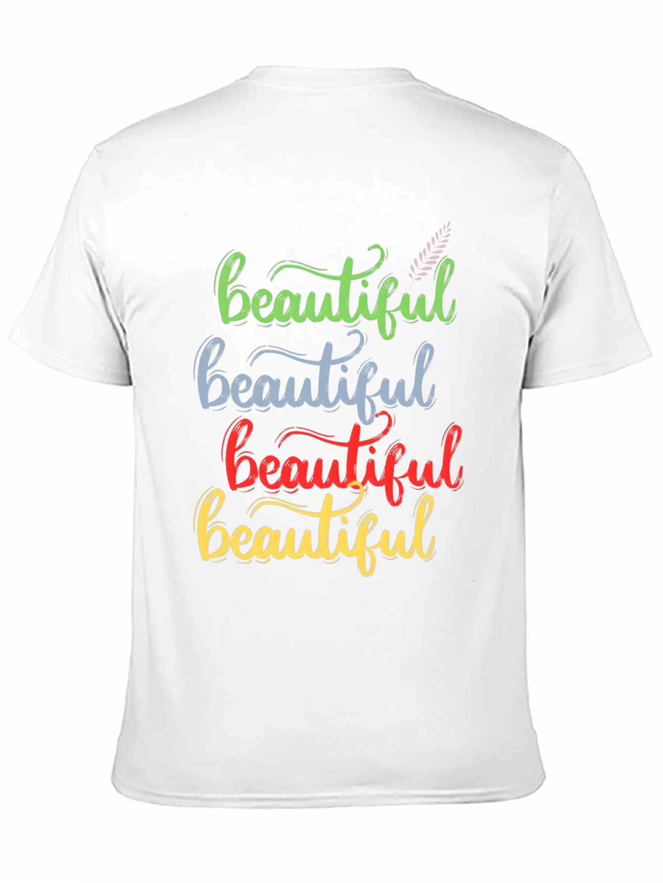 Beautiful Stacked Text T-Shirt