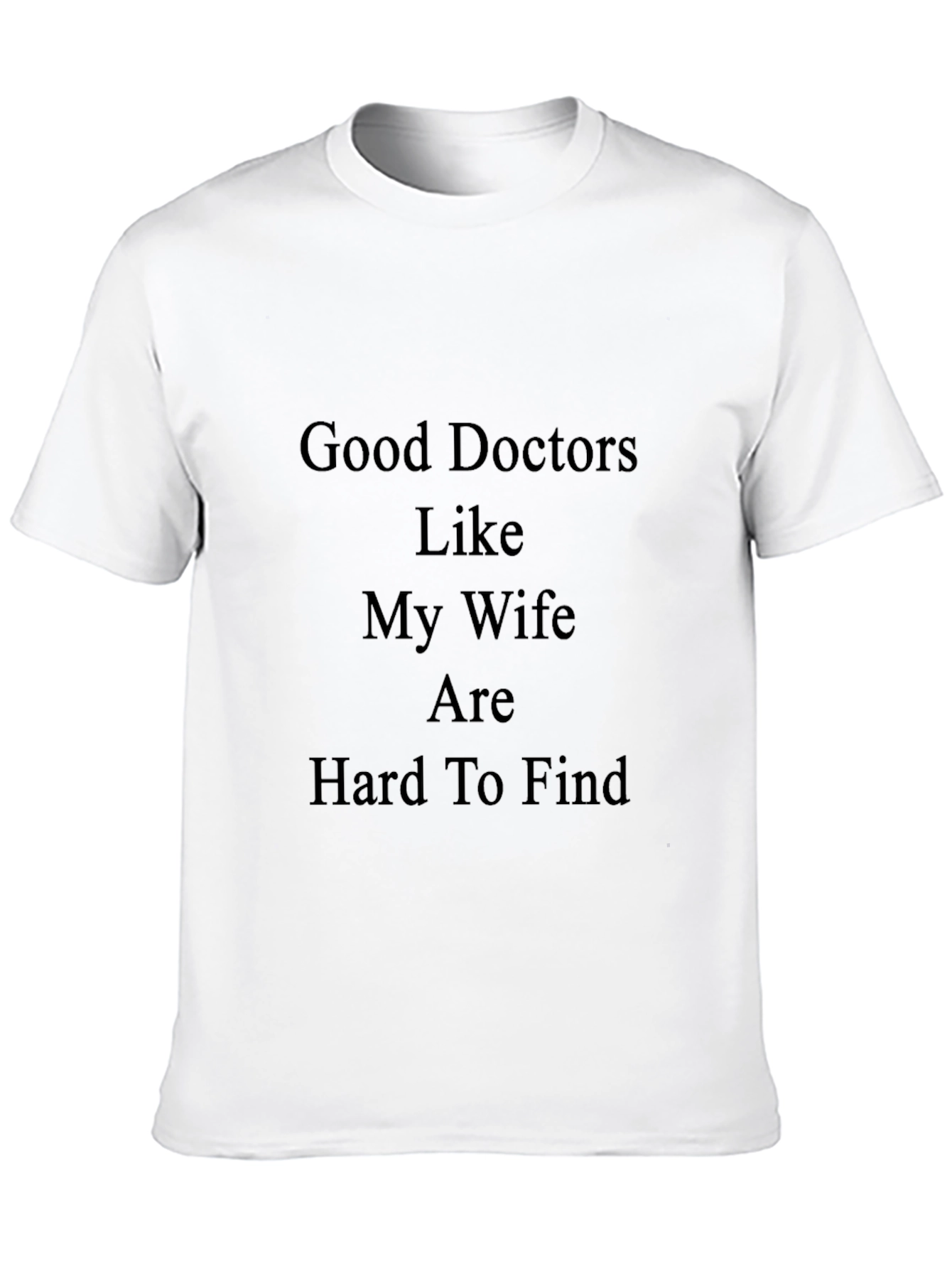 Good Doctors Wife T-Shirt - Husband Gift