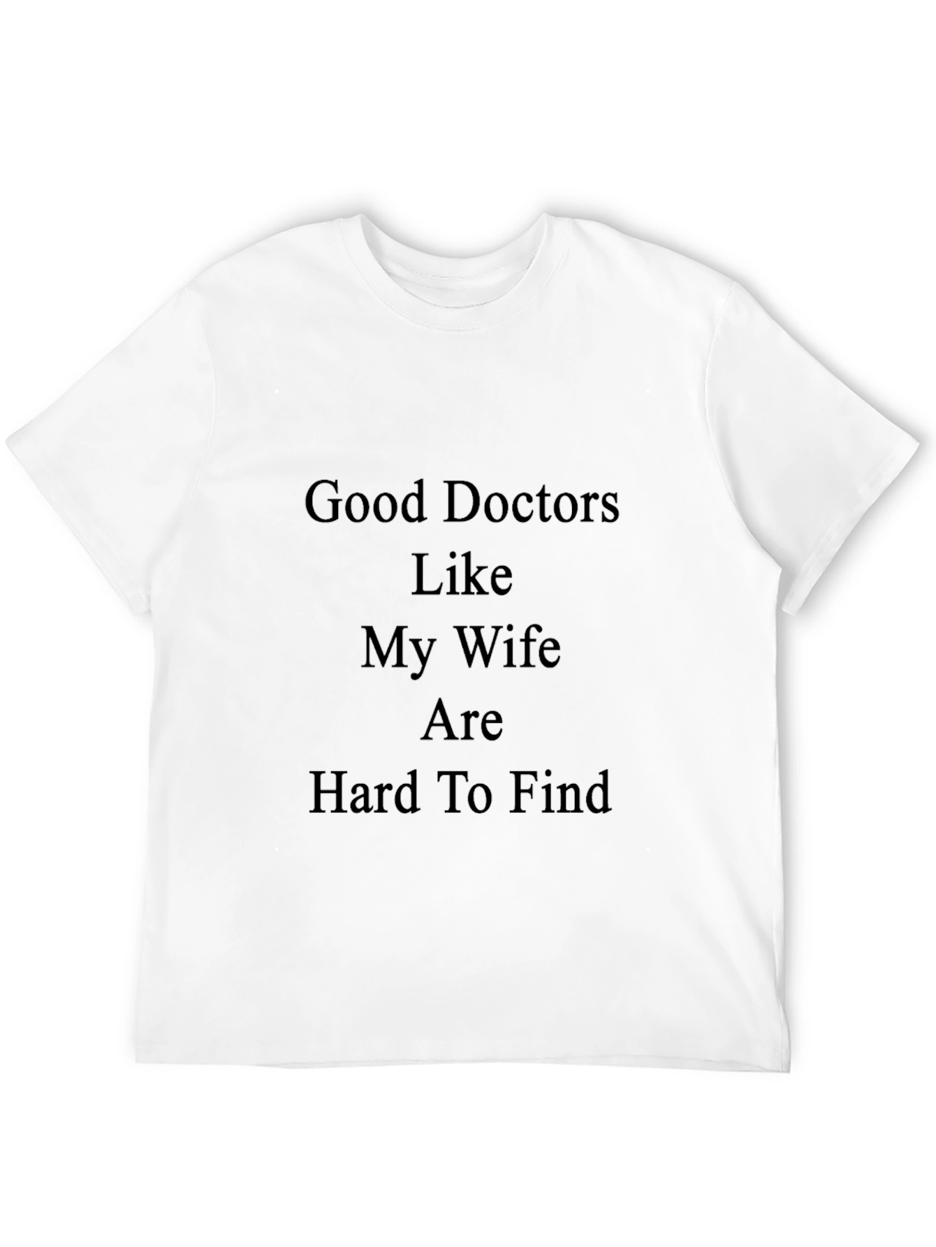Good Doctors Wife T-Shirt - Husband Gift