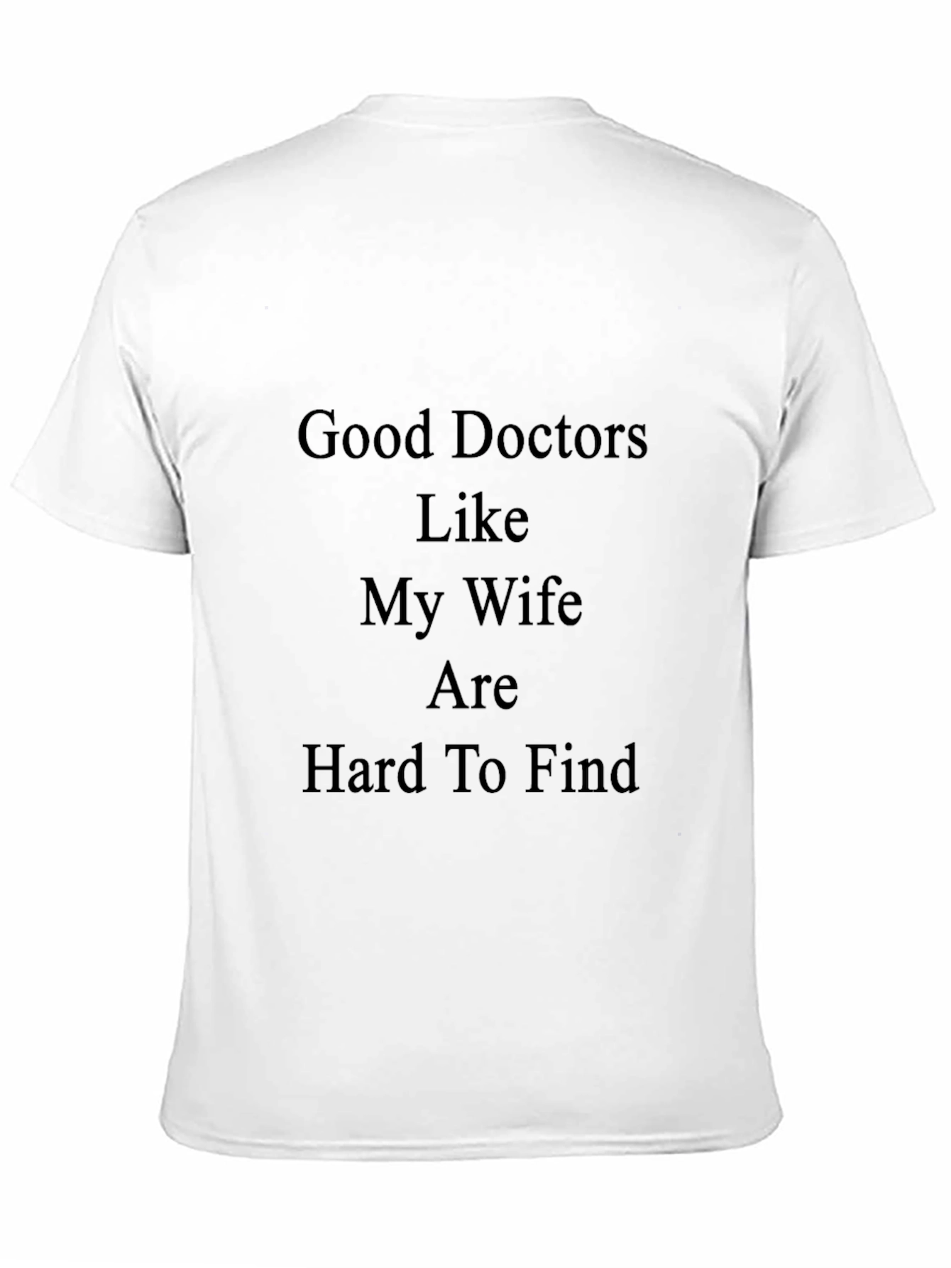 Good Doctors Wife T-Shirt - Husband Gift