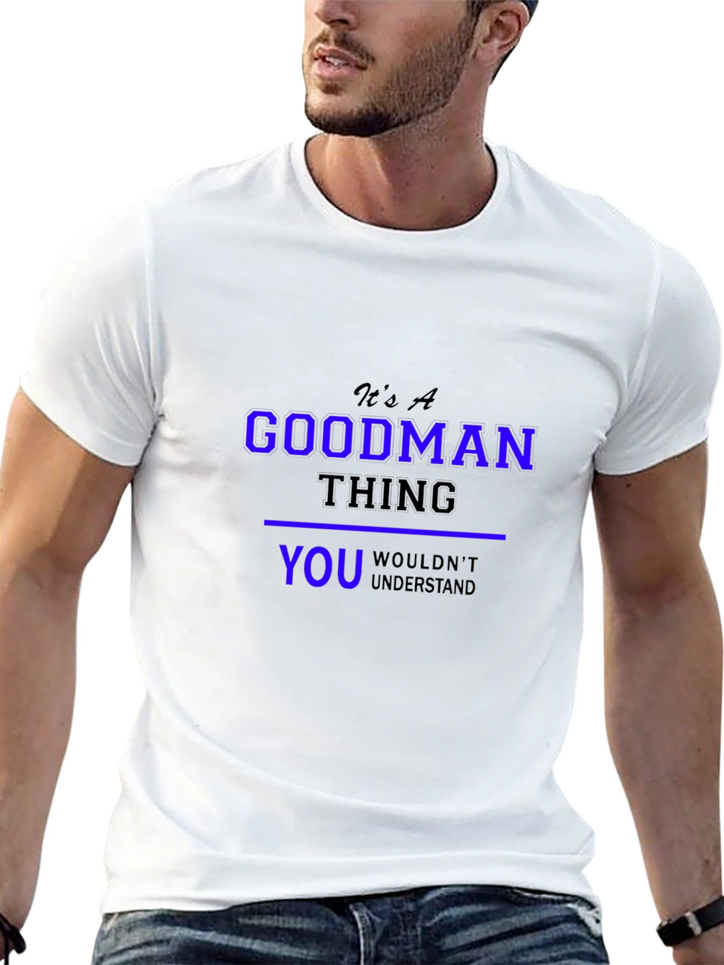 Its A Goodman Thing T-Shirt