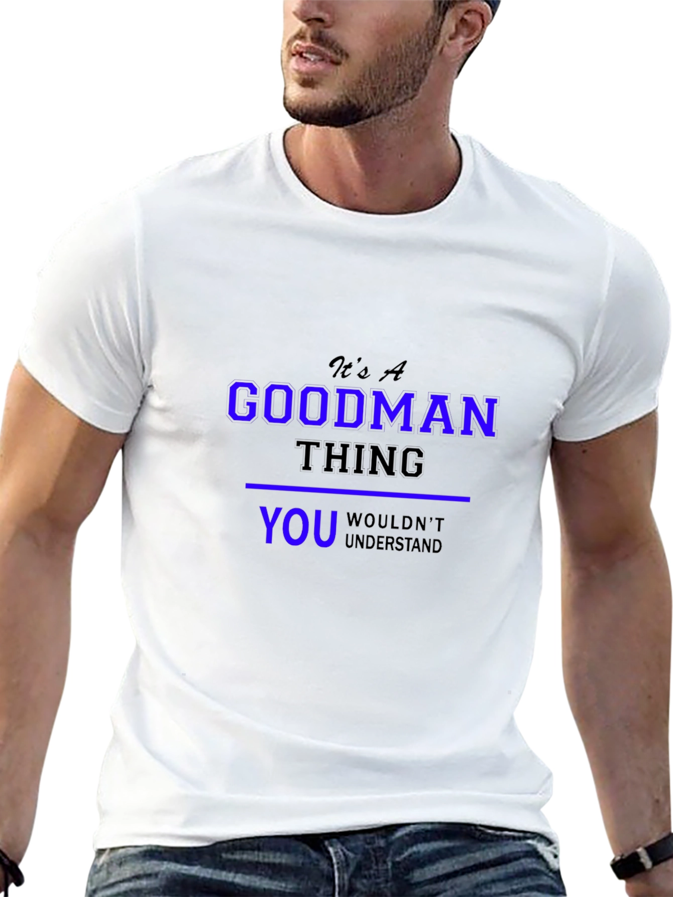Its A Goodman Thing T-Shirt