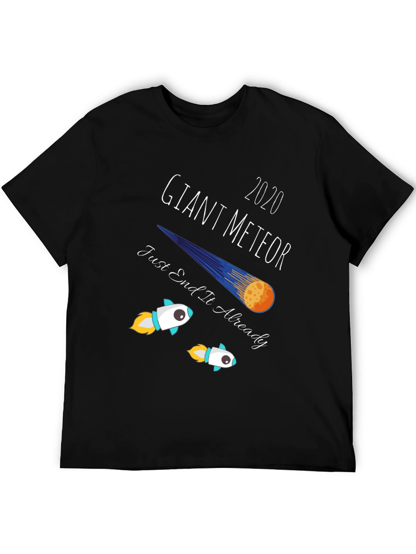 2020 Giant Meteor T-Shirt - End It Already!