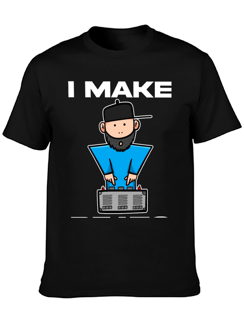 DJ Graphic Tee - I Make Beats T-Shirt