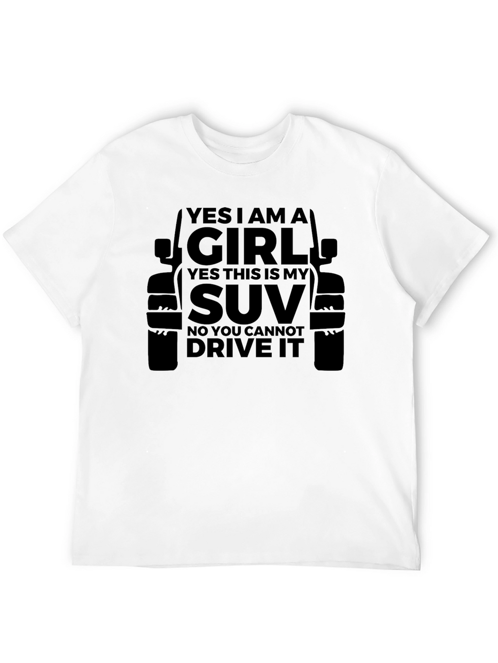 Yes I Am A Girl SUV T-Shirt