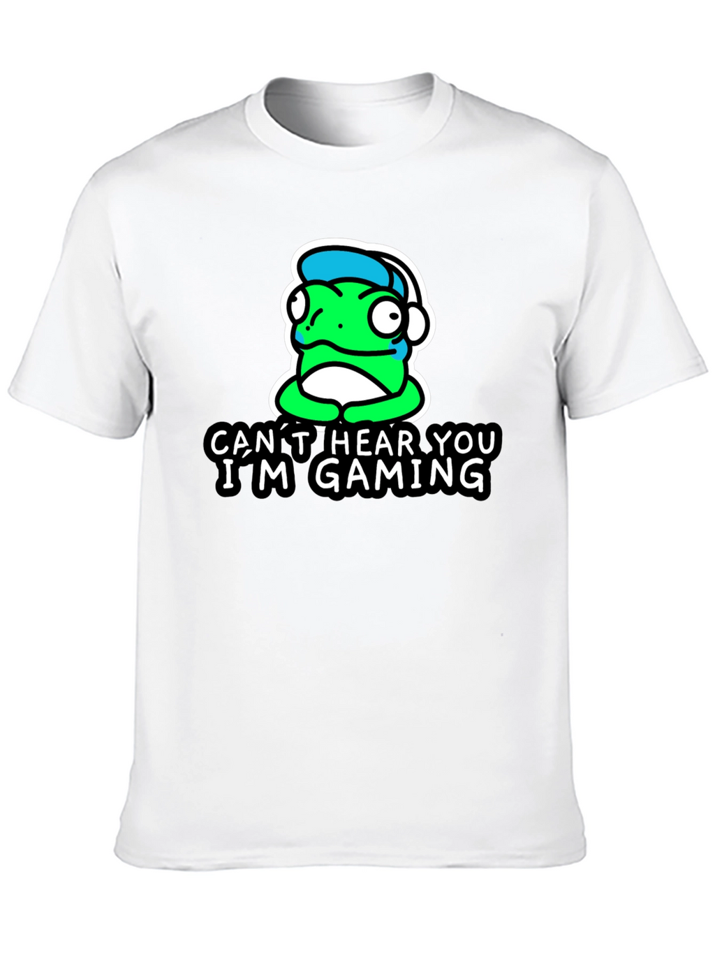 Cant Hear You Im Gaming T-Shirt