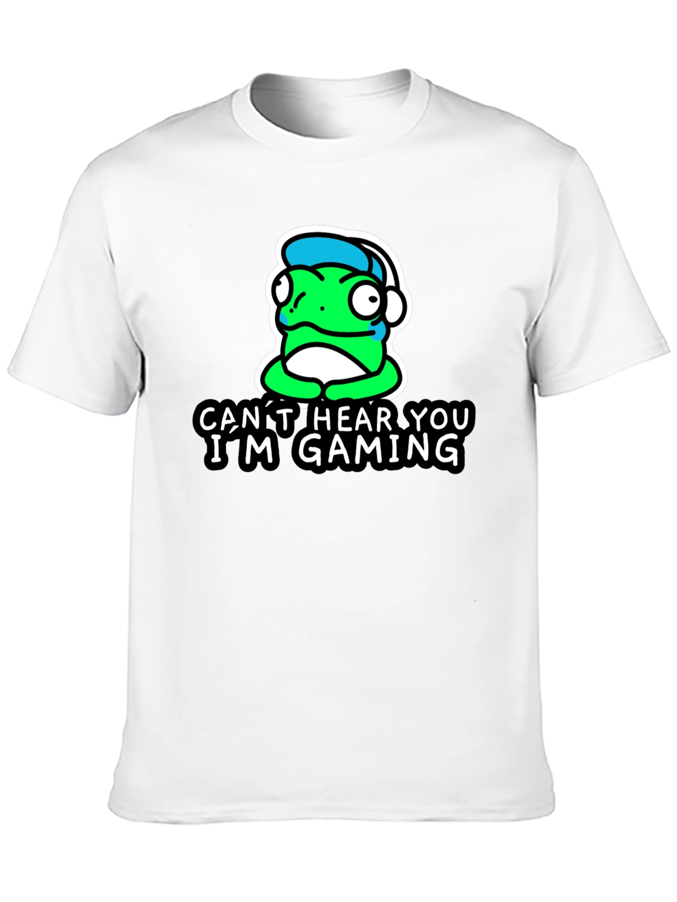 Cant Hear You Im Gaming T-Shirt