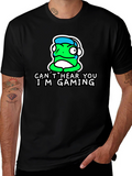 Cant Hear You Im Gaming T-Shirt