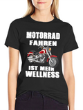 Motorrad Fahren T-Shirt - Biker Wellness Tee