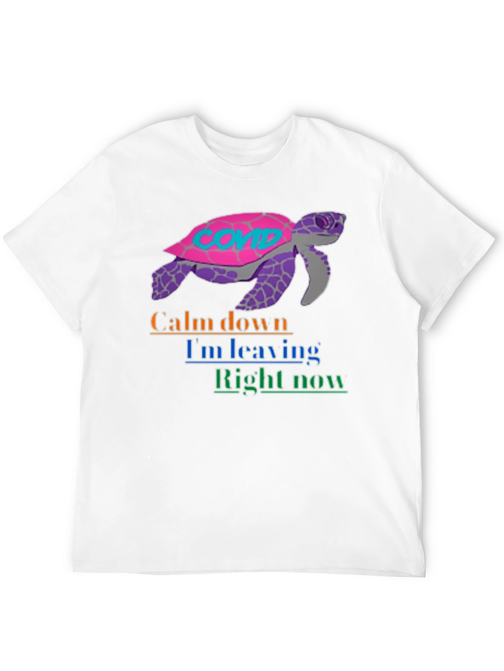 COVID Turtle Graphic Tee - Calm Down Im Leaving