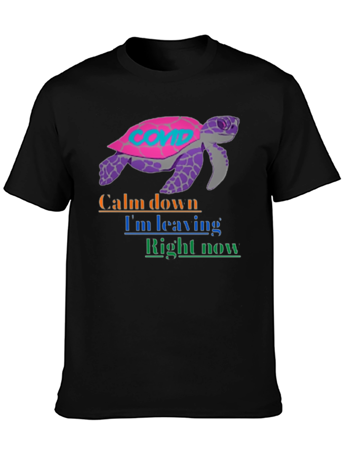 COVID Turtle Graphic Tee - Calm Down Im Leaving