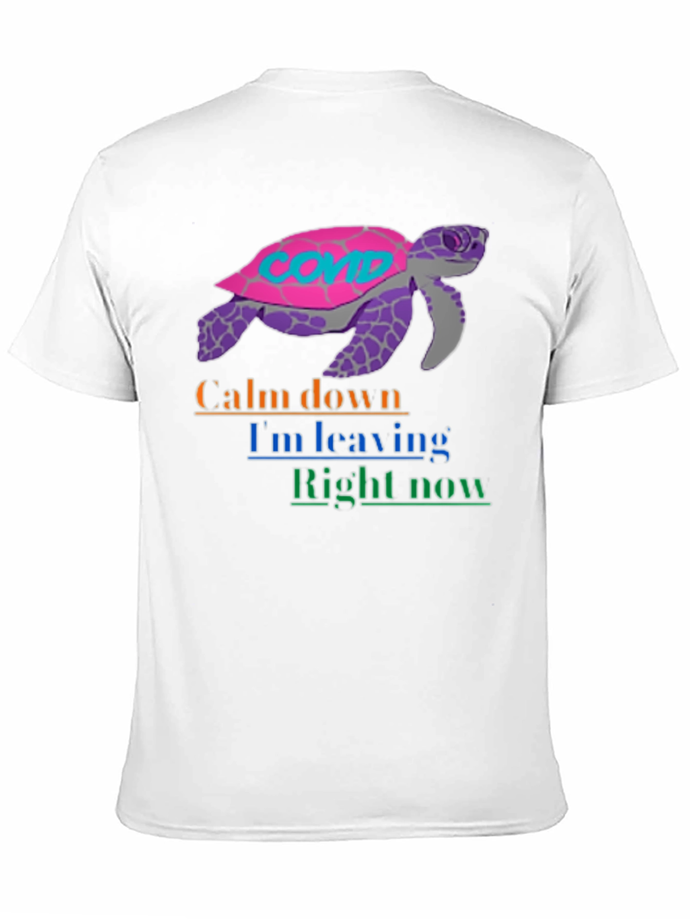 COVID Turtle Graphic Tee - Calm Down Im Leaving