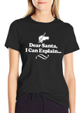 Dear Santa Funny T-Shirt - Can Explain Xmas Gift