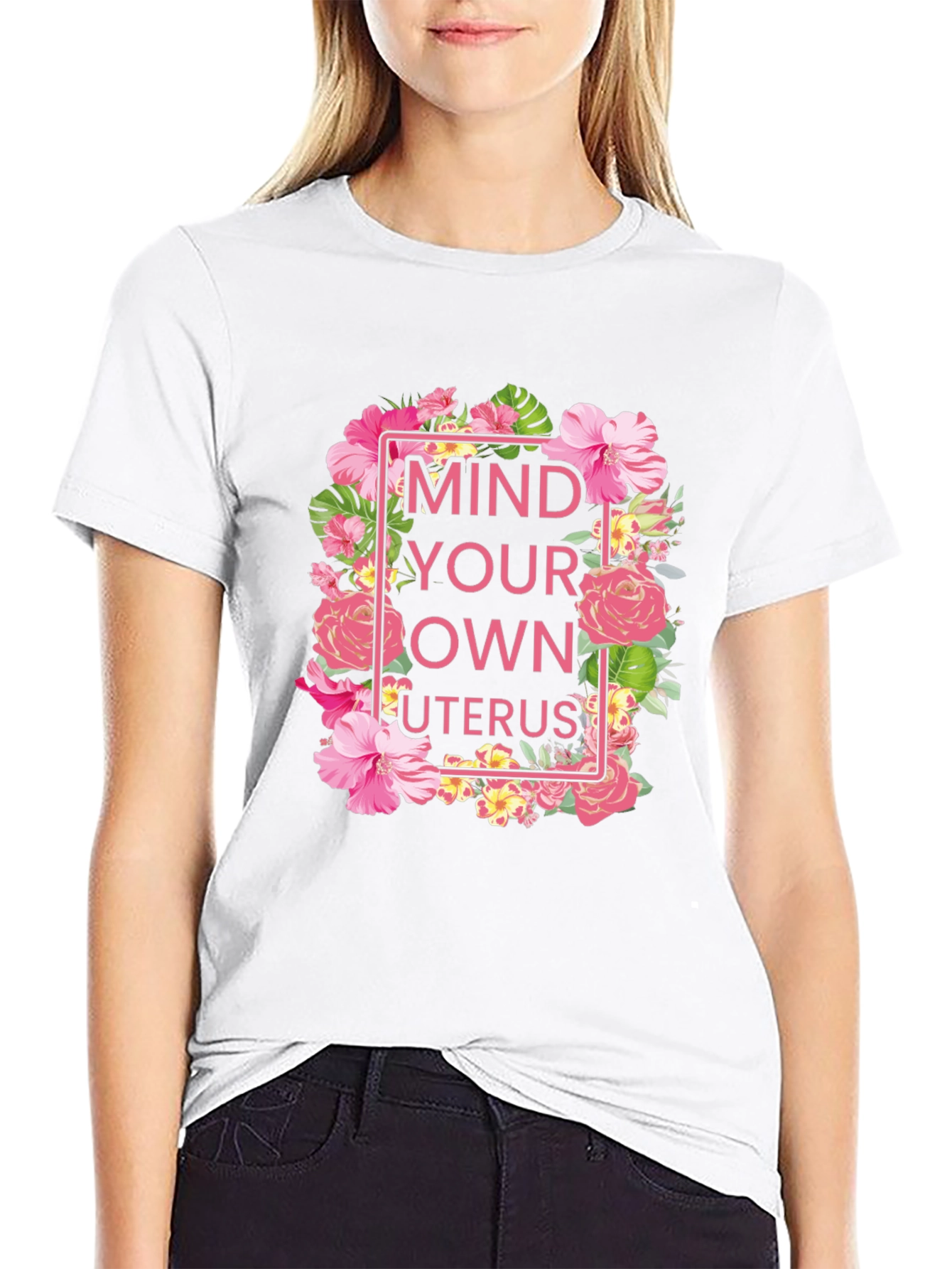 Mind Your Own Uterus Floral T-Shirt
