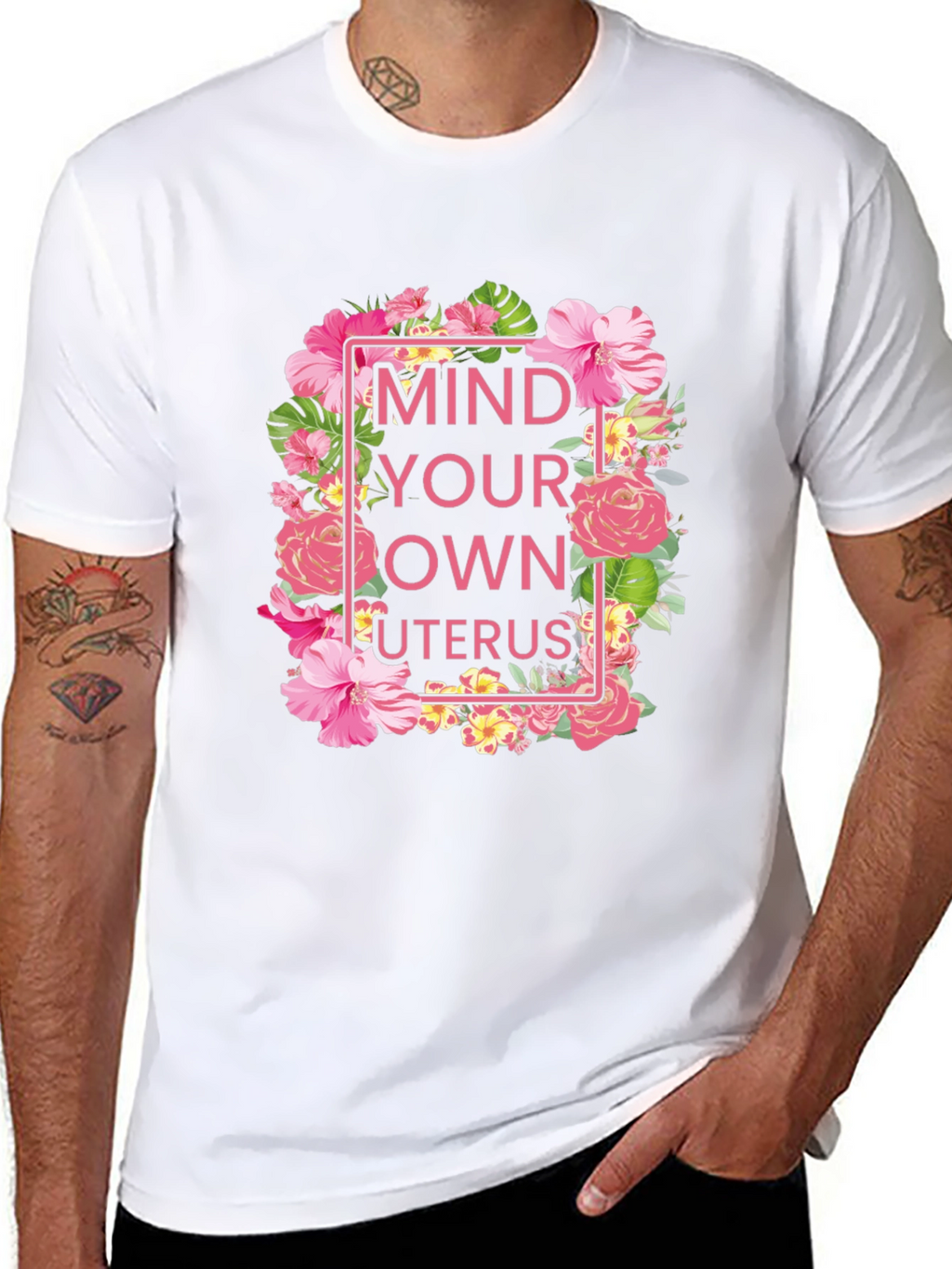 Mind Your Own Uterus Floral T-Shirt
