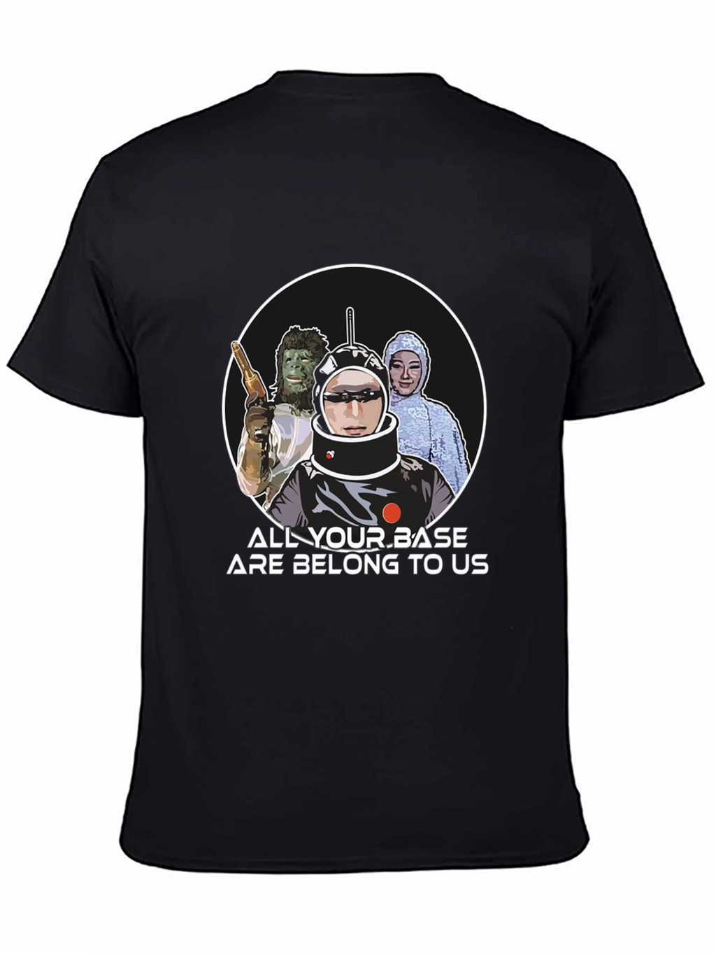 All Your Base Are Belong To Us T-Shirt
