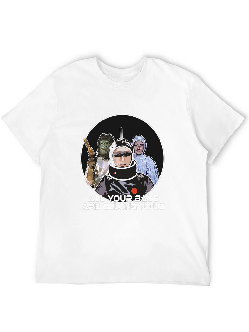 All Your Base Are Belong To Us T-Shirt