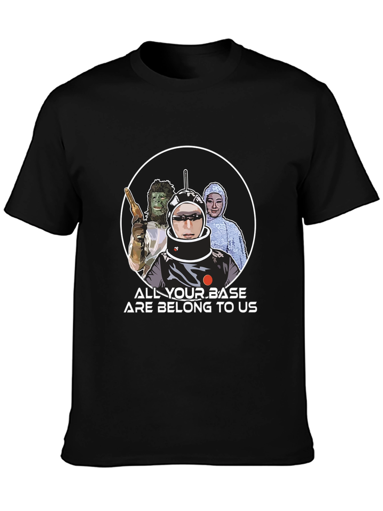 All Your Base Are Belong To Us T-Shirt