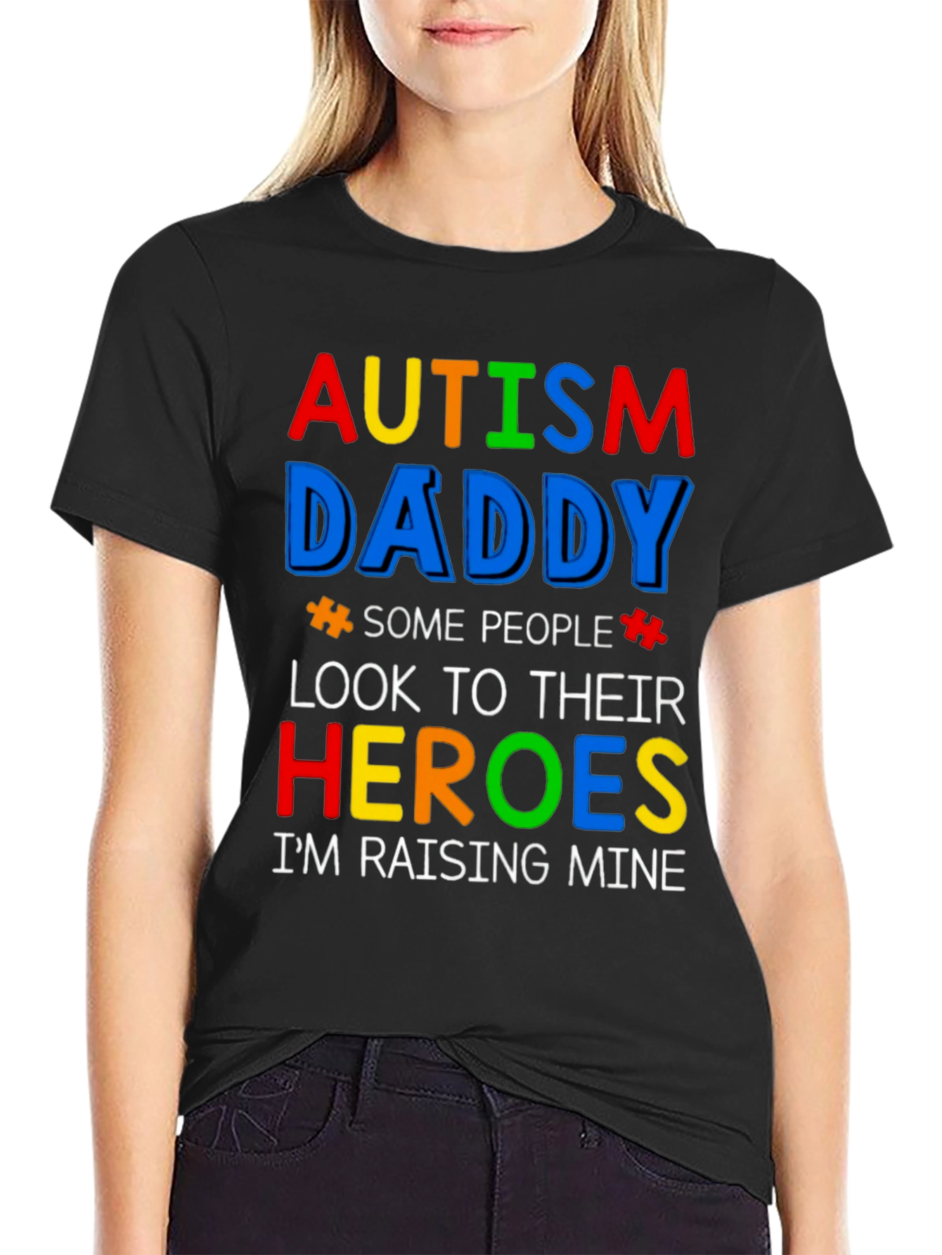 Autism Daddy T-Shirt: Raising My Heroes