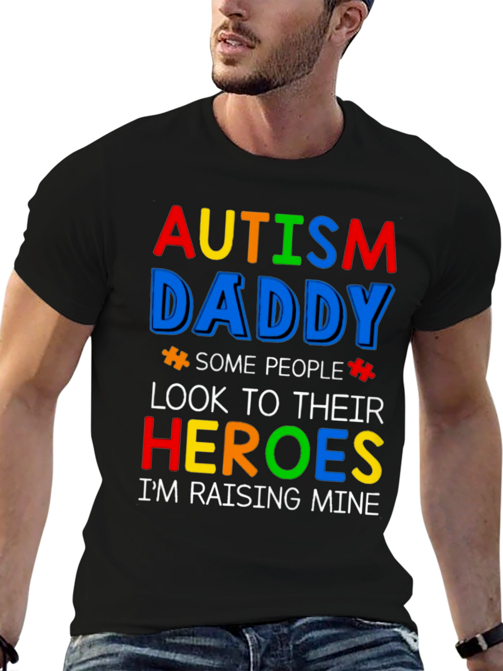 Autism Daddy T-Shirt: Raising My Heroes