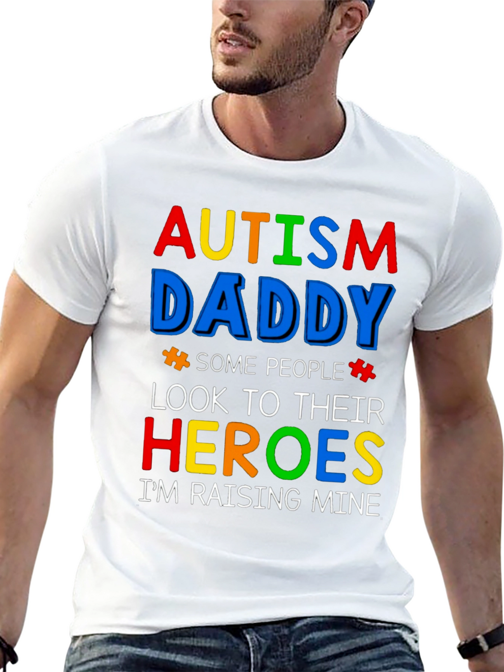 Autism Daddy T-Shirt: Raising My Heroes
