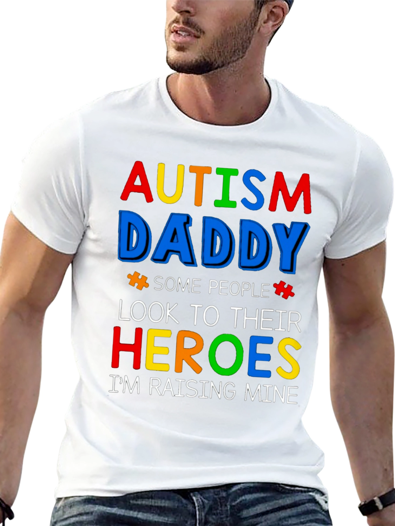 Autism Daddy T-Shirt: Raising My Heroes