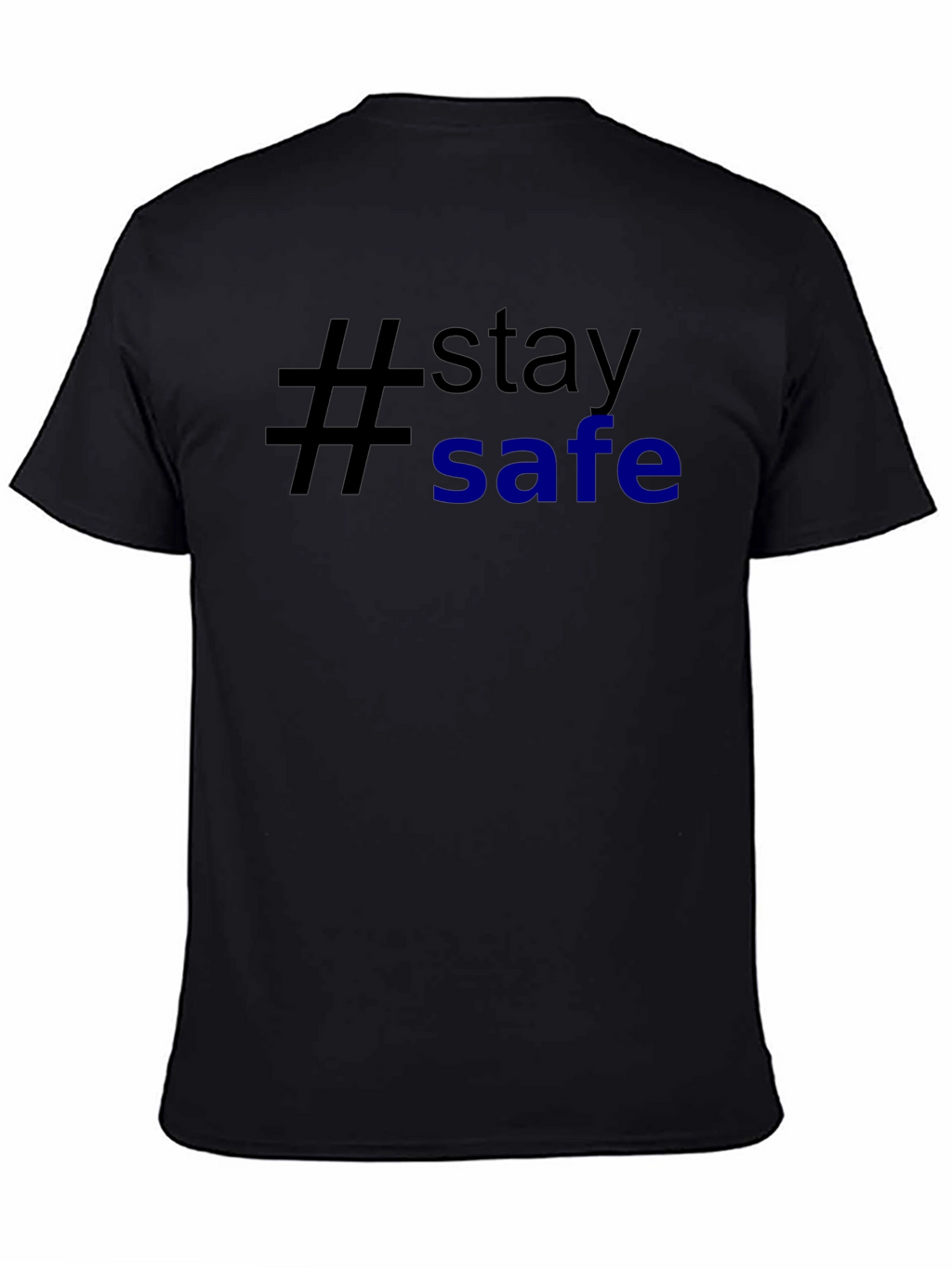 Stay Safe T-Shirt