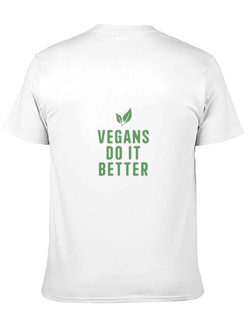 Vegan Slogan T-Shirt - Vegans Do It Better!